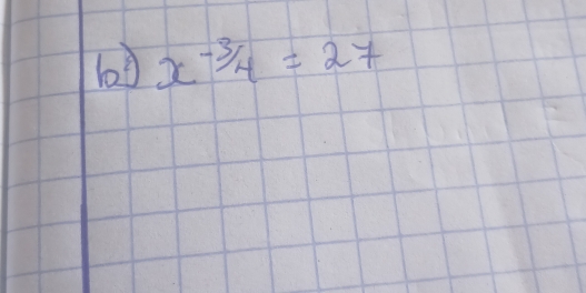 lod x^(-3/4)=27