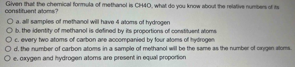 Solved: Given that the chemical formula of methanol is CH4O, what do ...