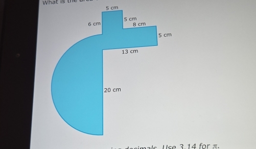 What is the
5 cm
s Use 3 14 for π.