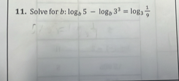 Solve for b : log _b5-log _b3^3=log _3 1/9 