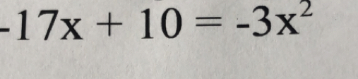 -17x+10=-3x^2