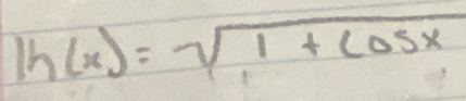 ln (x)=sqrt(1+cos x)