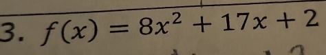 f(x)=8x^2+17x+2