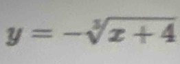 y=-sqrt[3](x+4)