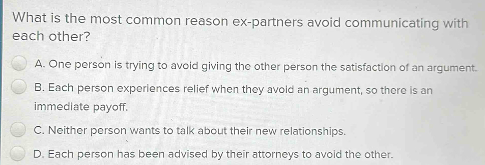 Solved: What is the most common reason ex-partners avoid communicating ...