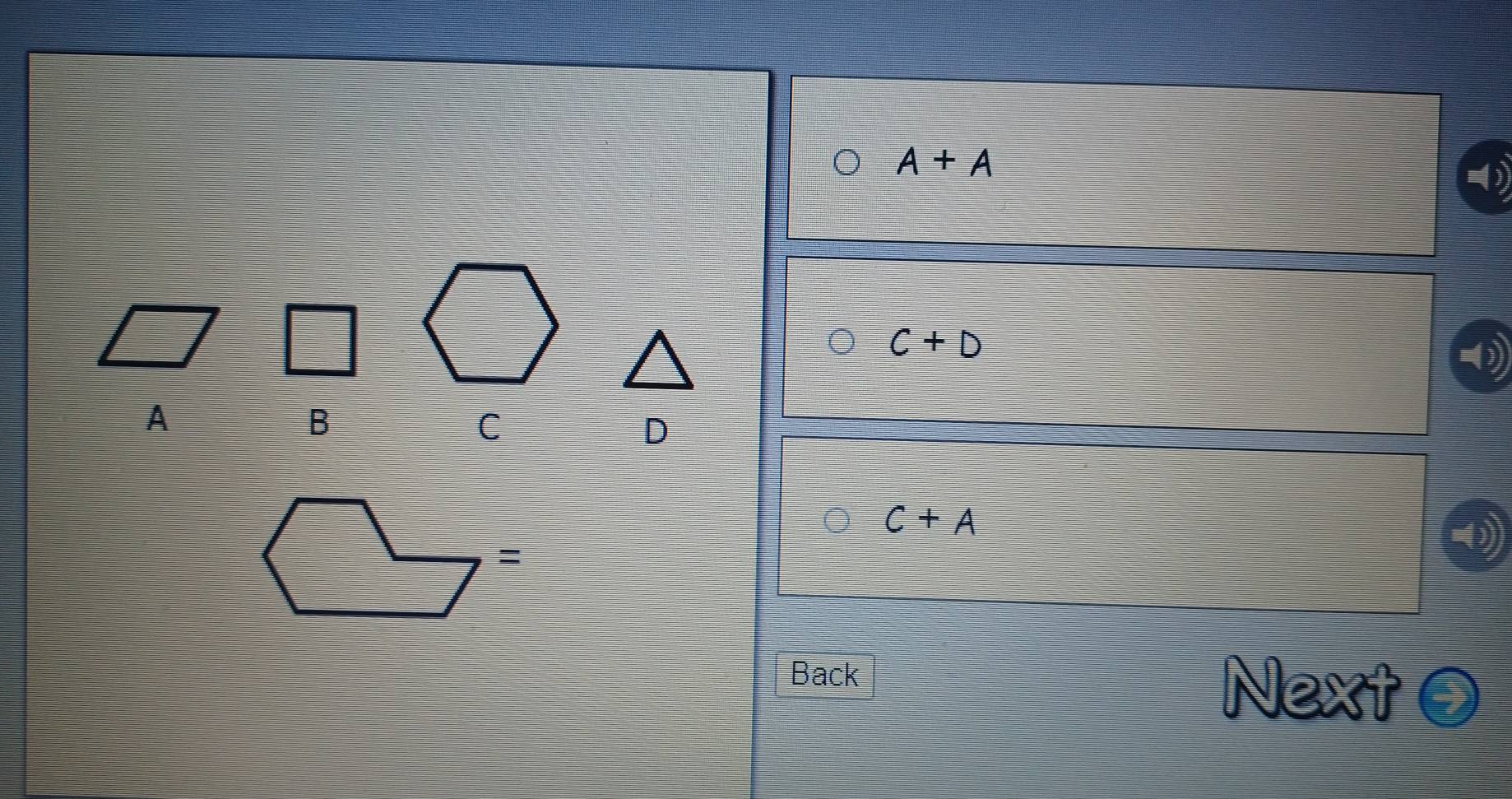 A+A
C+D
A
B
C
D
C+A
4
Back
Next