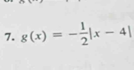 g(x)=- 1/2 |x-4|