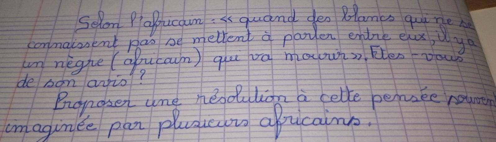 Selon Papicain:Is quand den Rlancs qui ne A 
commatnent pas be mellent a parten enne eix, dya 
un nege (oucaan) qui va maunin ften you 
de bon aio? 
Bronoser ane neodution a celle perace nouen 
amagunce pan pluauaow a picains.