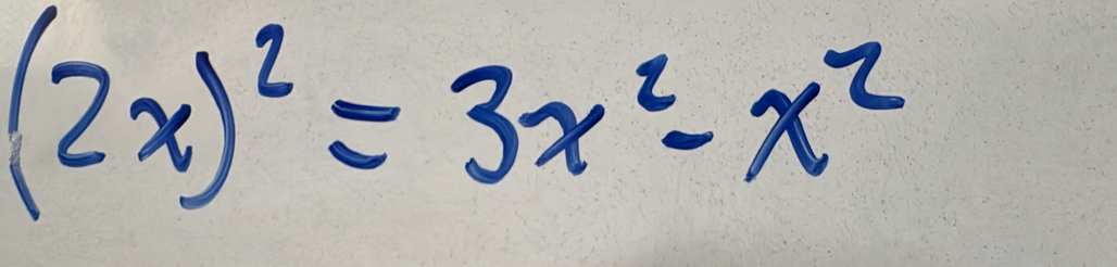 (2x)^2=3x^2-x^2