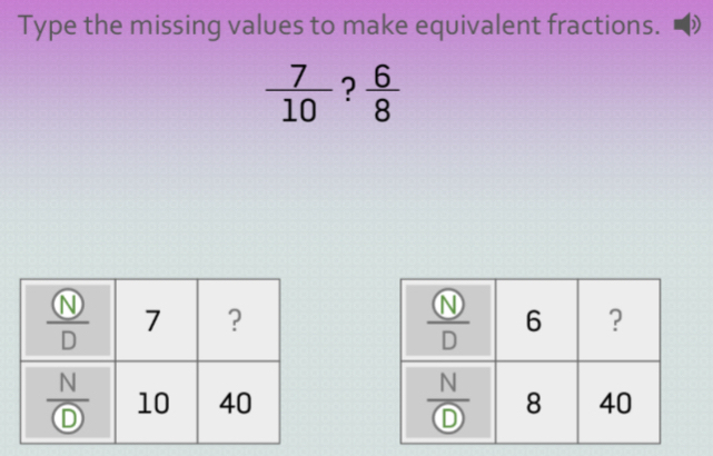 Type the missing values to make equivalent fractions.
 7/10  ?  6/8 