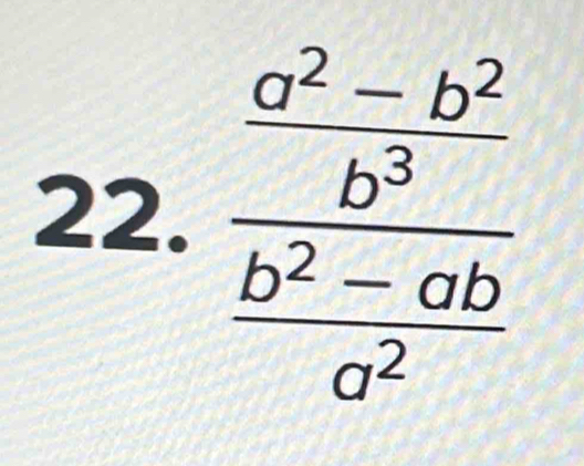 frac  (a^2-b^2)/b^3  (b^2-ab)/a^2 