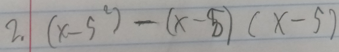 (x-5^2)-(x-5)(x-5)