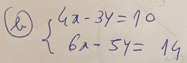 beginarrayl 4x-3y=10 6x-5y=14endarray.