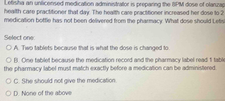 Solved: Letisha an unlicensed medication administrator is preparing the ...