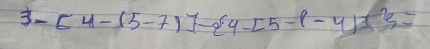 3-[4-(5-7)]- 4-[5-(-4)± 3=