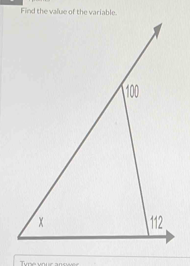 Find the value of the variable. 
Tyne your answer