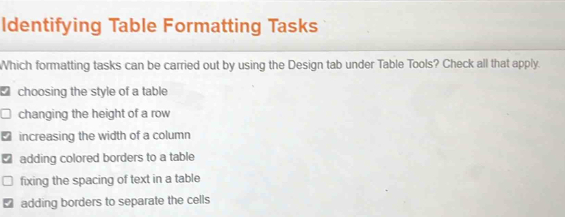 Solved: Identifying Table Formatting Tasks Which formatting tasks can ...