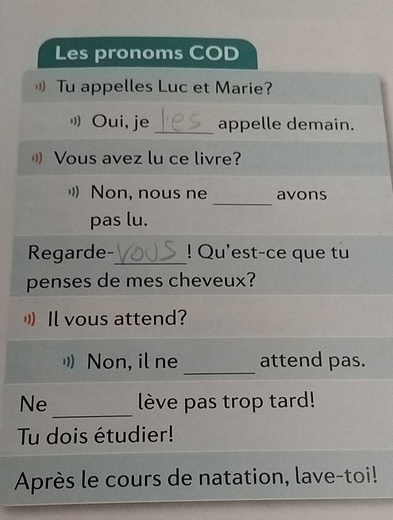 Risolto:Les pronoms COD Tu appelles Luc et Marie? ) Oui, je _appelle ...
