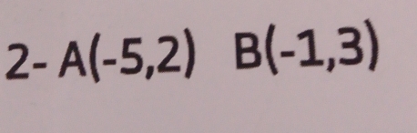 angle - A(-5,2) B(-1,3)