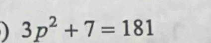 3p^2+7=181