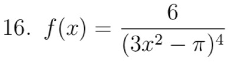 f(x)=frac 6(3x^2-π )^4