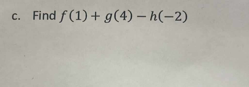 Find f(1)+g(4)-h(-2)