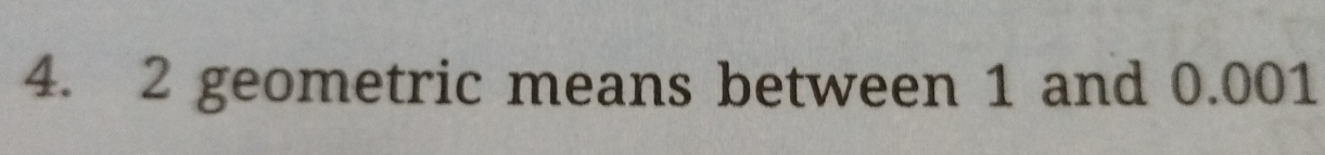 2 geometric means between 1 and 0.001