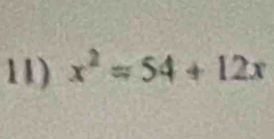 x^2=54+12x