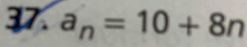 a_n=10+8n