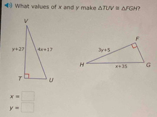 What values of x and y make △ TUV≌ △ FGH ?
x=□
y=□