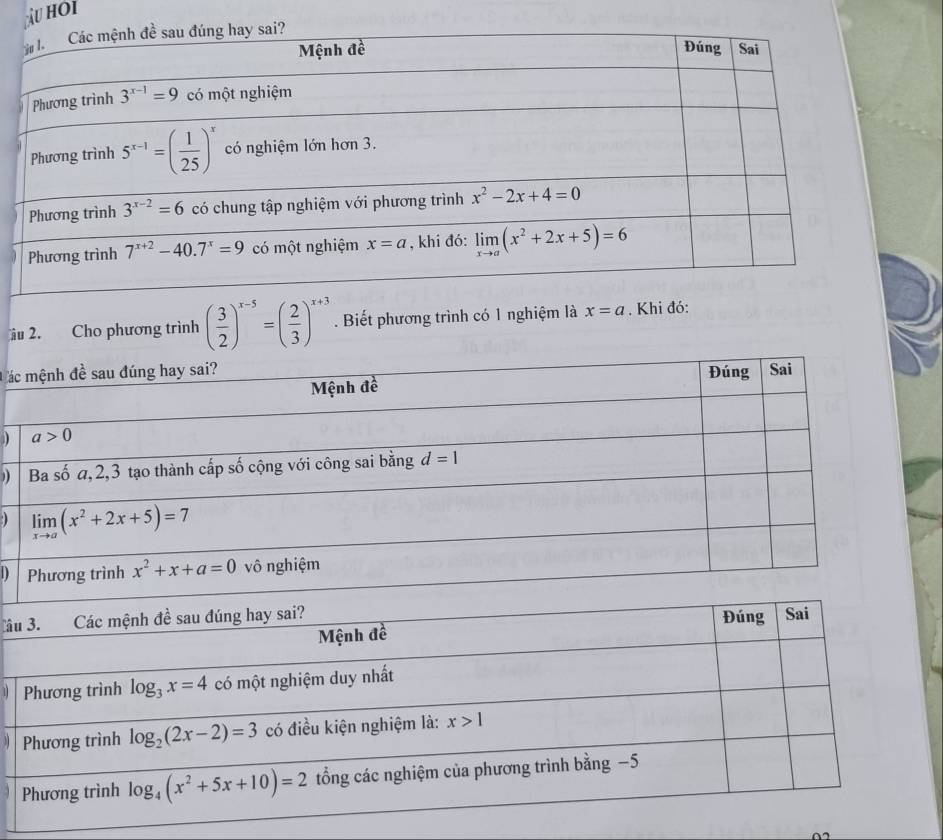 làu hoi
u 2. Cho phương trình ( 3/2 )^x-5=( 2/3 )^x+3. Biết phương trình có 1 nghiệm là x=a. Khi đó:
á
)
1)
3
D
Câ