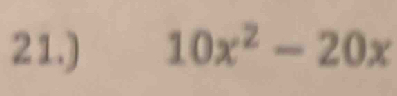 21.) 10x^2-20x