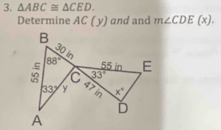 △ ABC≌ △ CED.
Determine AC(y) and and m∠ CDE(x).