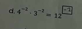 4-² . 3−² = 12−²