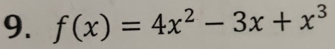 f(x)=4x^2-3x+x^3