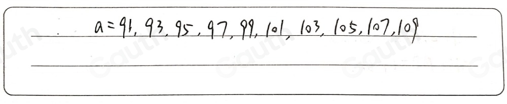 Solved: a≌ -11 (mod 2) and 90≤ a≤ 110 [Math]