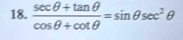  (sec θ +tan θ )/cos θ +cot θ  =sin θ sec^2θ