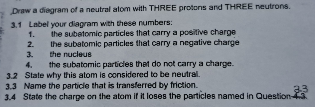 Solved: Draw a diagram of a neutral atom with THREE protons and THREE ...