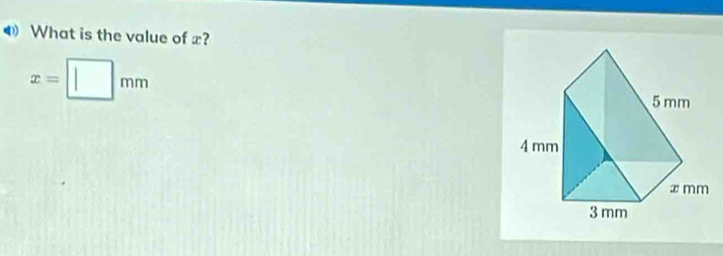 ◀ What is the value of x?
x=□ mm
