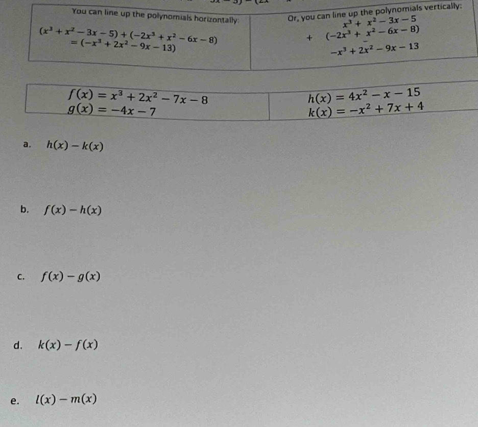 a. h(x)-k(x)
b. f(x)-h(x)
C. f(x)-g(x)
d. k(x)-f(x)
e. l(x)-m(x)