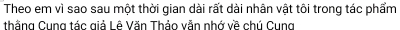 Theo em vì sao sau một thời gian dài rất dài nhân vật tôi trong tác phẩm 
thắng Cung tác giả Lê Văn Thảo vẫn nhớ về chú Cung