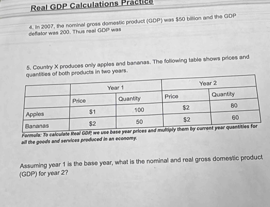 Solved: Real GDP Calculations Practice 4. In 2007, the nominal gross ...