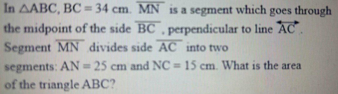 Solved: In ABC, BC=34cm. overline MN is a segment which goes through ...