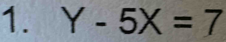 Y-5X=7