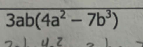 3ab(4a^2-7b^3)