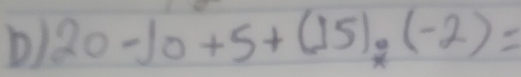 20-10+5+(15)_2(-2)=