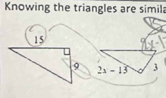 Knowing the triangles are simila