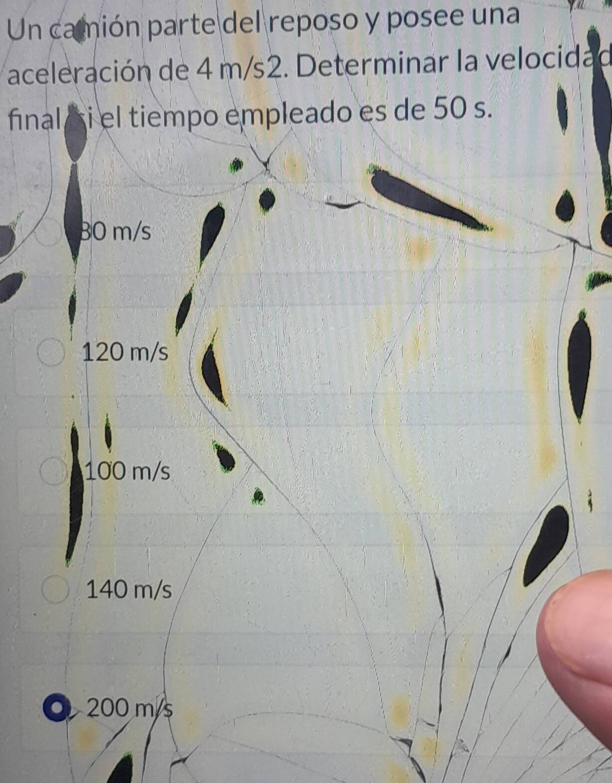 Un camión parte del reposo y posee una
aceleración de 4 m/s2. Determinar la velocidad
final/ si el tiempo empleado es de 50 s.
B0 m/s
120 m/s
100 m/s
140 m/s . 200 m/s