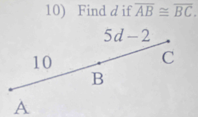 Find d if overline AB≌ overline BC.