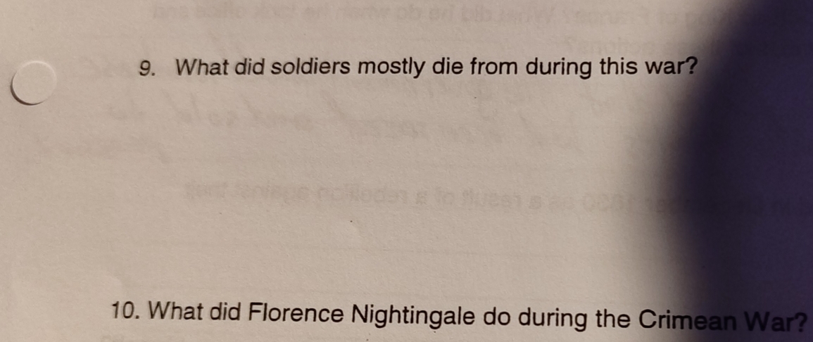 What did soldiers mostly die from during this war? 
10. What did Florence Nightingale do during the Crimean War?